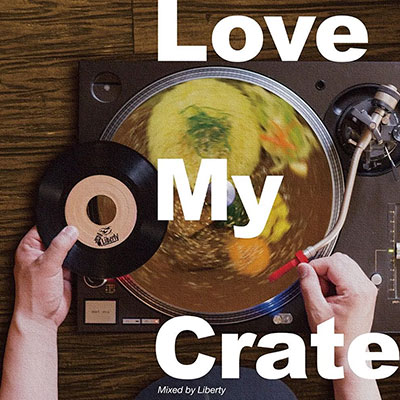 【CD】LOVE MY CRATE -LIBERTY-