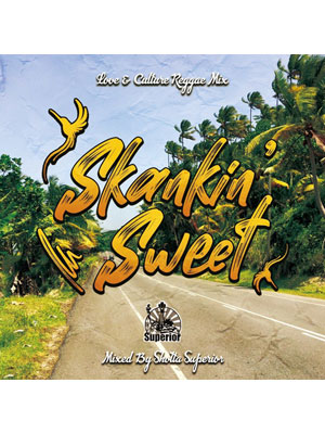 【CD】Skankin' Sweet -SUPERIOR SOUND- -Mixed by SHOTTA-