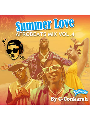 【CD】SUMMER LOVE AFROBEATS MIX VOL.4 -Mixed By:G-Conkarah Of Guiding Star-