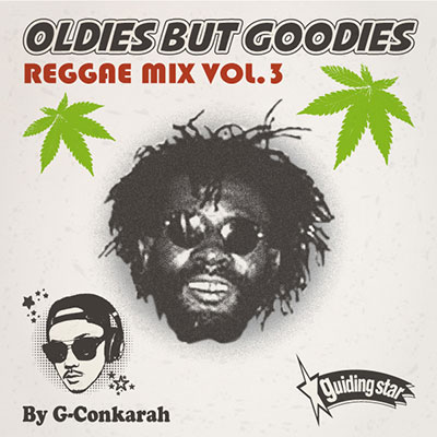 【CD】OLDIES BUT GOODIES REGGAE MIX VOL.3 -Mixed By:G-Conkarah Of Guiding Star-