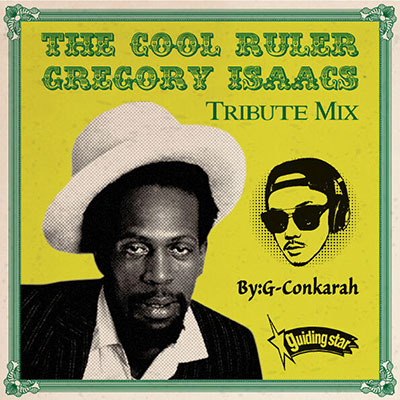 【CD】THE COOL RULER GREGORY ISAACS -Mixed By:G-Conkarah Of Guiding Star-