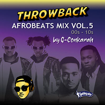 【CD】THROWBACK AFROBEATS MIX VOL.5 -Mixed by G-Conkarah of Guiding Star-