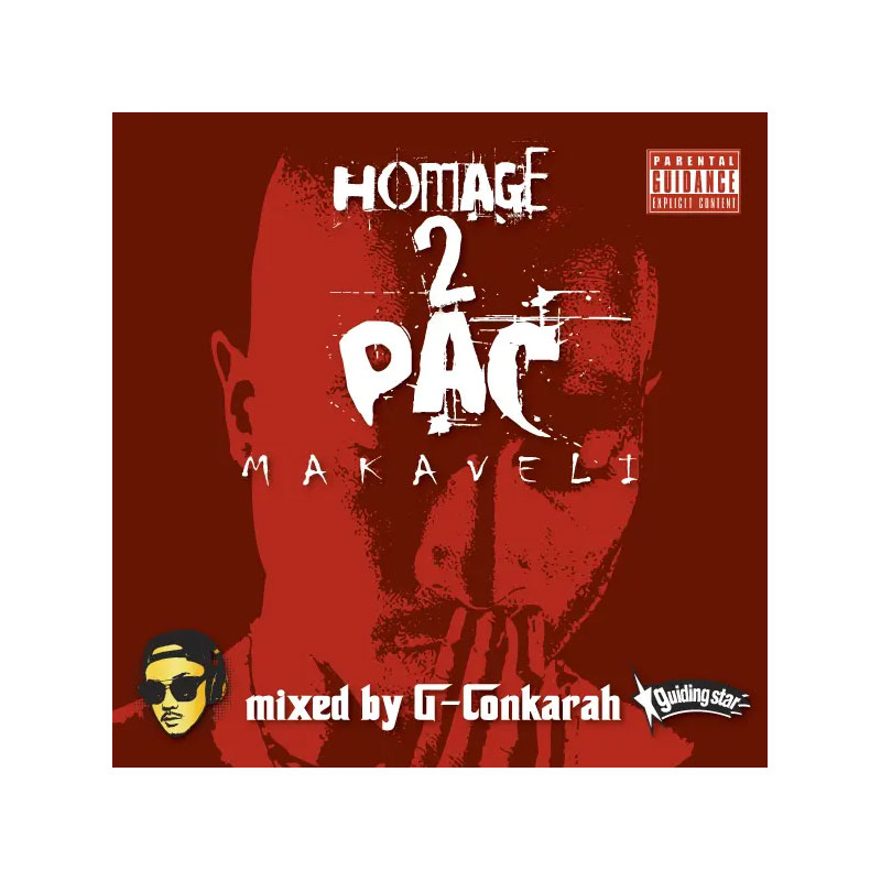 【CD】HOMAGE 2 PAC MAKAVELI -Mixed By:G-Conkarah of Guiding Star-