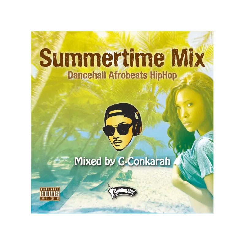 【CD】SUMMERTIME MIX -Mixed By:G-Conkarah of Guiding Star-