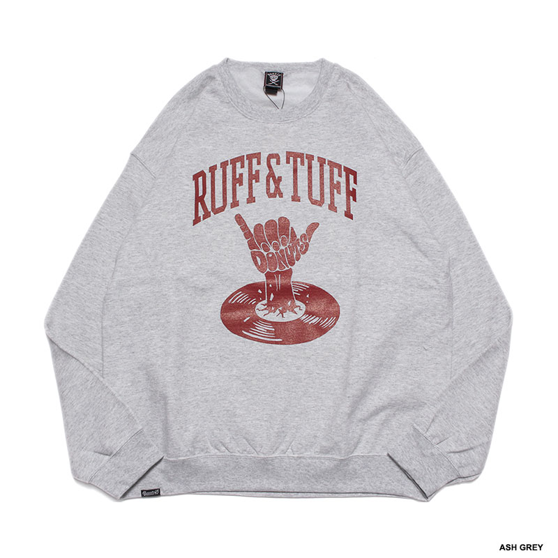 RUFF&TUFF CREW SWEAT