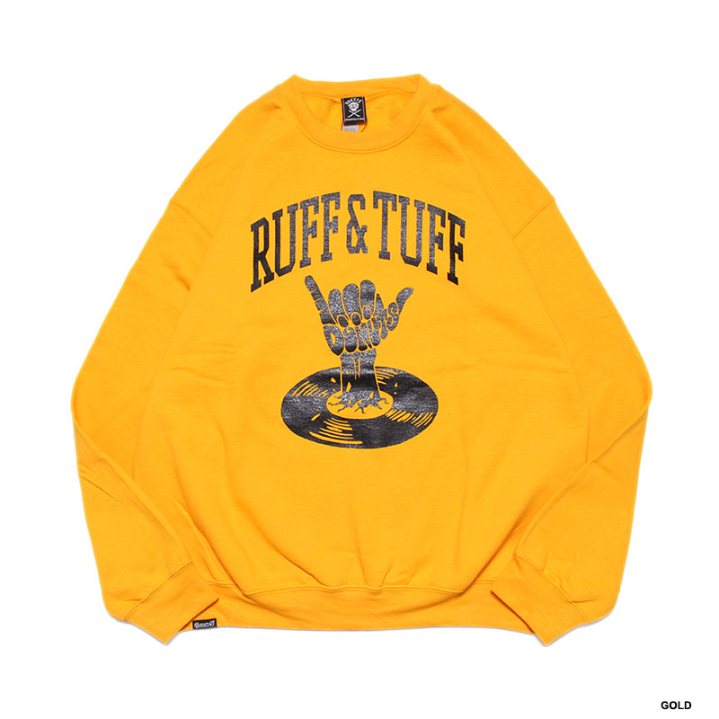 RUFF&TUFF CREW SWEAT