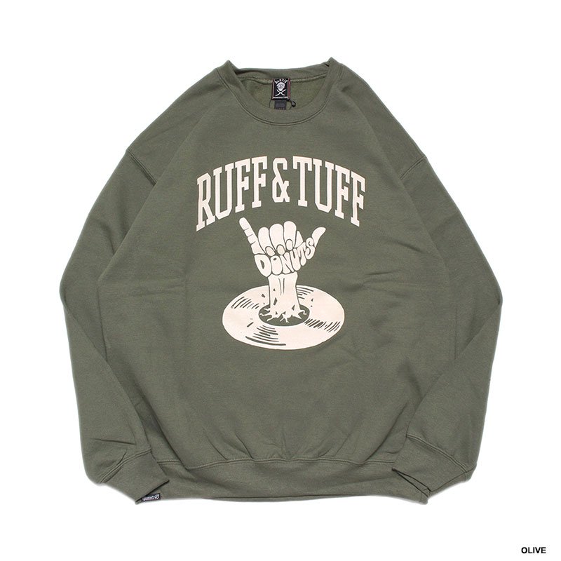 RUFF&TUFF CREW SWEAT