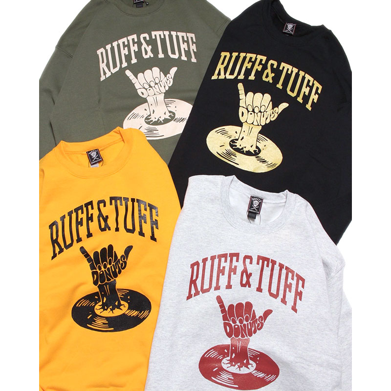 RUFF&TUFF CREW SWEAT