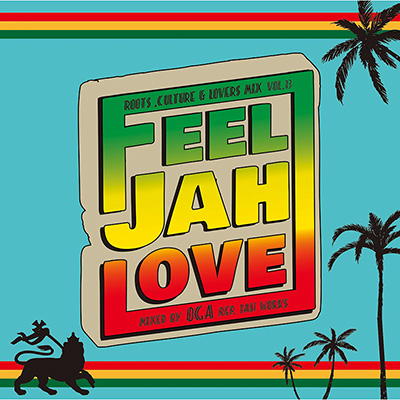 【CD】FEEL JAH LOVE vol.13 -mixed by OGA rep. JAH WORKS-